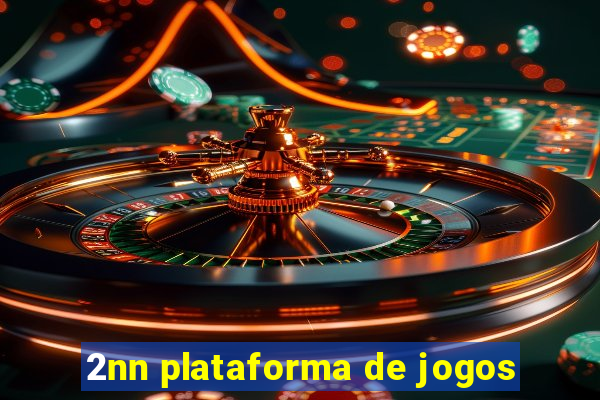 2nn plataforma de jogos